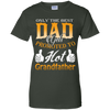 Only The Best Dadto Hot Grandfather