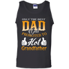 Only The Best Dadto Hot Grandfather