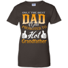 Only The Best Dadto Hot Grandfather