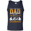 Only The Best Dadto Hot Grandfather